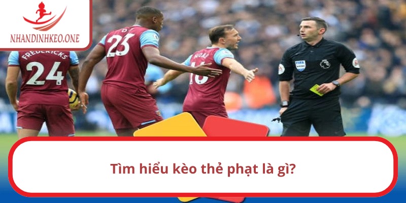 Kèo thẻ phạt là gì? Cập nhật cách chơi dễ hiểu, thắng lớn 1 Tìm hiểu chung về khái niệm kèo thẻ phạt là gì?