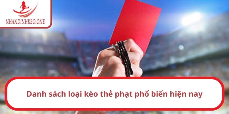 Kèo thẻ phạt là gì? Cập nhật cách chơi dễ hiểu, thắng lớn 2 Giới thiệu một số hình thức cược thẻ phạt cơ bản