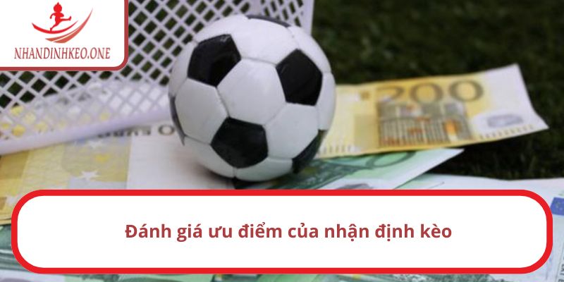 Đánh giá ưu điểm của chuyên mục nhận định