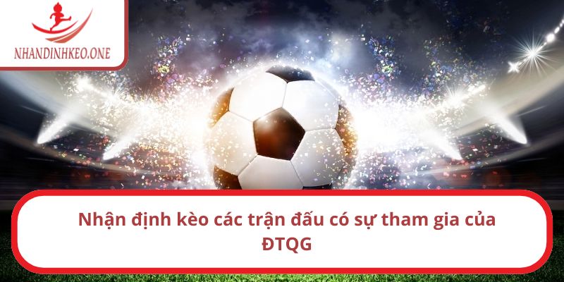 Những sự kiện có ĐTQG tham gia