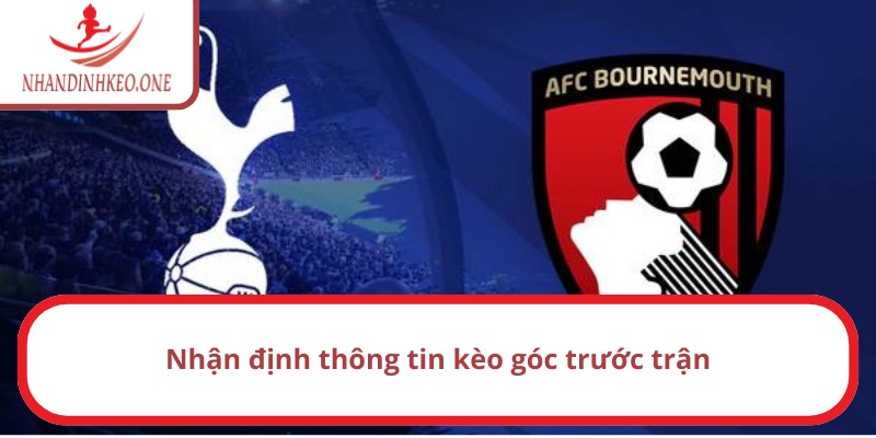 Soi kèo góc Tottenham vs Bournemouth 21h ngày 09/03/2025 1 Thống kê gần đây soi kèo góc Tottenham vs Bournemouth